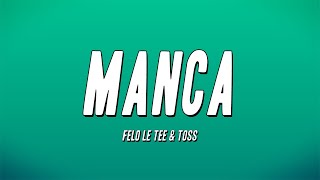 Felo Le Tee amp Toss  Manca Lyrics [upl. by Volnak]