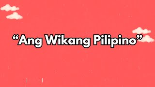 Ang Wikang Pilipino Tula [upl. by Lanos154]