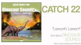 Catch 22  Lamonts Lament [upl. by Mlohsihc]