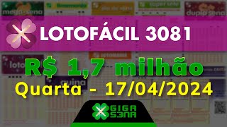 Resultado da Lotofácil 3081 Quartafeira 17042024  GIGASENA [upl. by Eceertal]