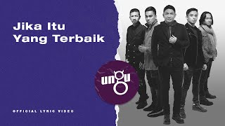 UNGU  Jika Itu Yang Terbaik  Official Lyric Video [upl. by Lundin]