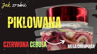 Jak zrobić piklowaną marynowaną czerwoną cebulę [upl. by Geminian]