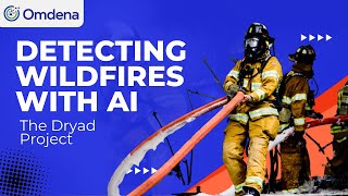 The Dryad Project  Detecting Wildfires With AI [upl. by Eikceb]