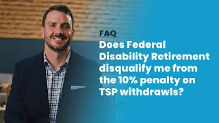 Does Federal Disability Retirement disqualify me from the 10 penalty on TSP withdrawals [upl. by Annekam76]