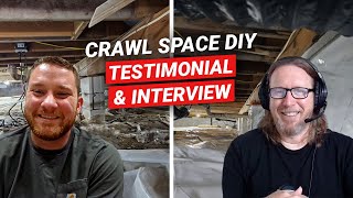 DIY Crawl Space Encapsulation Interview  Chad from Michigan [upl. by Solracesoj39]