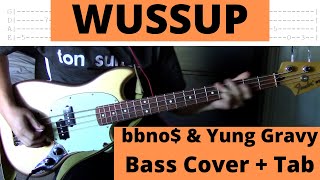 bbno amp Yung Gravy  Wussup Bass Cover  Tab [upl. by Ayifa586]