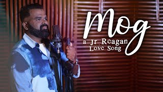 MOG  LOVE SONG BY JRREAGAN  OFFICIAL VIDEO [upl. by Shaeffer]