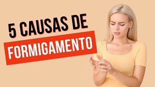 5 causas de formigamento Você sente formigamento [upl. by Eyllib11]