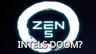 Will Amds Zen 5 Destory Intel [upl. by Aland205]