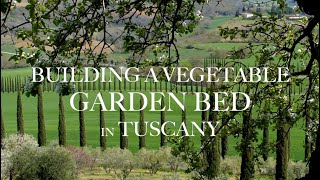 RENOVATING A RUIN Healthy Spring Meals amp Building a Vegetable Garden Bed in Tuscany Ep 19 [upl. by Niac]