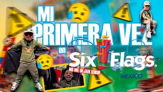 Mi primera vez en SIX FLAGS MX‼️ Por esto no me dejan subir 🫠🥺  ABELITO [upl. by Garcia]