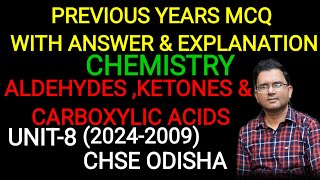 CHEMISTRYPREVIOUS YEAR CHSE MCQ20092024ALDEHYDES KETONES amp CARBOXYLIC ACIDS UNIT 82 2ND [upl. by Corydon]