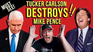 Tucker Carlson DESTROYS Mike Pence [upl. by Ayardna529]