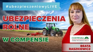 Ubezpieczenia rolne w Compensie 🚜 LIVE 19112024 [upl. by Anaigroeg]