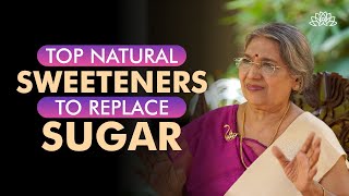 Health Tips  Best natural sweeteners to replace sugar  Dr Hansaji Yogendra [upl. by Nekciv21]