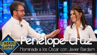 Penélope Cruz sobre su nominación a los Óscar junto a Javier Bardem  El Hormiguero [upl. by Remmos755]