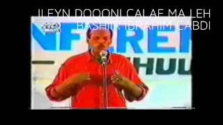 ILEYN DOQONI CALAF MA LEH LEGEND BASHIIR IBRAHIM CABDI [upl. by Janela]