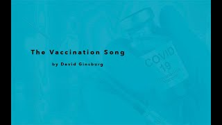 quotThe Vaccination Songquot by David Ginsburg [upl. by Atsedom]