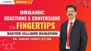 Ep02 Baeyer Villiger Oxidation  Organic Reactions amp Conversions on FINGERTIPS  SY Sir Etoosindia [upl. by Asylla]