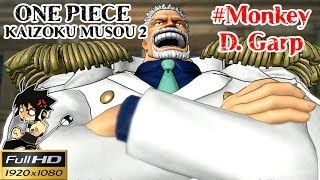 Onepiece Kaizoku Musou 2 Full HD  วีรบุรุษกองทัพเรือ มังกี้ ดีการ์ป [upl. by Nabal]