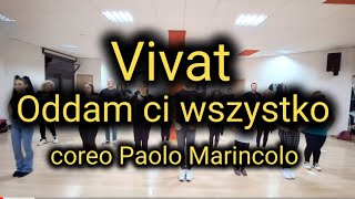 Vivat  Oddam ci wszystko 📀 coreografia di Paolo Marincolo [upl. by Menon]