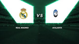 Real Madrid vs Atalanta [upl. by Essinger]