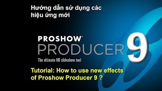 Proshow Producer 9  Tutorial How to use New Effects [upl. by Merton]