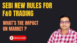 SEBI New Rules For FampO Trading  its impact on the market [upl. by Anelyak]