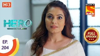 Hero  Gayab Mode On हीरो  गायब मोड ऑन  Ep 204  Full Episode  21st September 2021 [upl. by Suk]