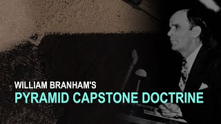 William Branhams Capstone Doctrine [upl. by Zeba719]