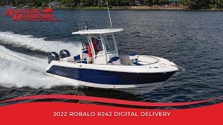 2022 Robalo R242 Digital Delivery [upl. by Nacnud]