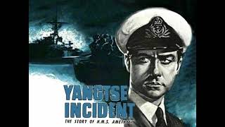 Yangtse Incident  A Suite Leighton Lucas  1957 [upl. by Conover29]