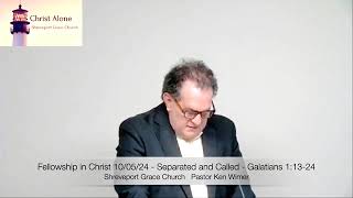 Fellowship in Christ 100524  Separated and Called  Galatians 11324 [upl. by Duer]