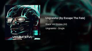 Black Veil Brides AI  Ungrateful by Escape The Fate [upl. by Armilla]