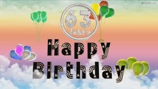 Happy Birthday 63 Jahre Geburtstag Video 63 Jahre Happy Birthday to You [upl. by Gwenneth]