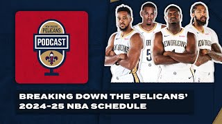 Pelicans 202425 NBA Schedule Breakdown  New Orleans Pelicans Podcast [upl. by Nahgiem]