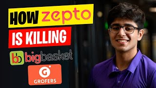 How Zepto is Killing Grofers amp bigbasket   Zepto Business Case Study [upl. by Riella869]