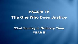 PSALM 15 The One Who Does Justice [upl. by Politi]