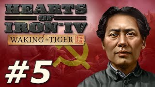 Hearts of Iron IV Waking the Tiger  Communist China  Part 5 [upl. by Danziger586]