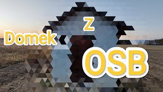 Domek z OSB cz1 [upl. by Poul]