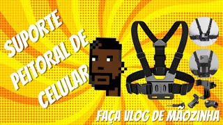 UMA NOVA VISÃO  EQUIPAMENTO PARA VIDEO DE MÃOZINHA  SUPORTE PEITORAL PARA CELULAR E CÂMERA [upl. by Eirahs398]