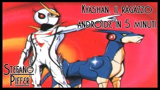 Kyashan il ragazzo androide in cinque minuti [upl. by Aitas]