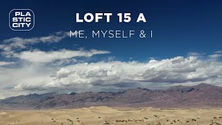 Loft 15 A  Me Myself amp I Plastic City Albumteaser [upl. by Nimoynib]