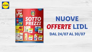 OFFERTE LIDL dal 2407 al 3007  Sfoglia il nuovo volantino  Lidl Italia [upl. by Fleck531]