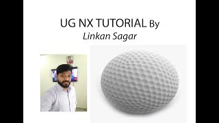 NX Golf ball design I Isoparametric Curve I Pattern Feature I Sphere I Mirror Feature I Full Explain [upl. by Suravart]