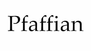 How to Pronounce Pfaffian [upl. by Wiedmann]