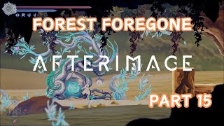 Afterimage Part 15  Forest Foregone [upl. by Nyleikcaj272]