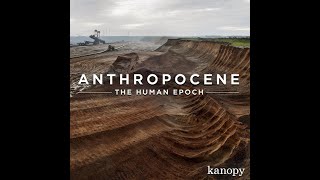 ANTHROPOCENE THE HUMAN EPOCH Trailer [upl. by Damiani956]