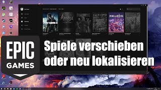 Epic Games Launcher Spiele verschieben oder lokalisieren [upl. by Canute]