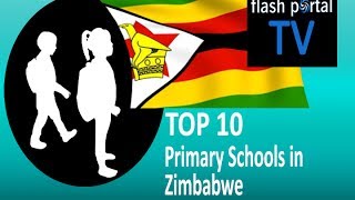 Top 10 Primary Schools in Zimbabwe [upl. by Anyrtak]